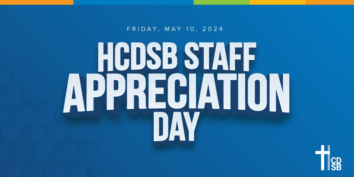 Staff Appreciation Day May 10, 2025 Halton Catholic District School