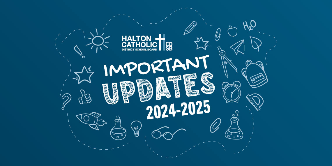 Important Updates for the 20242025 School Year Halton Catholic